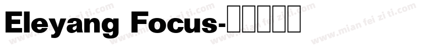 Eleyang Focus字体转换